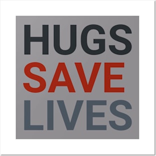 Hugs Saves Lives Range of Tees and Accessories - Positive Clothing Posters and Art